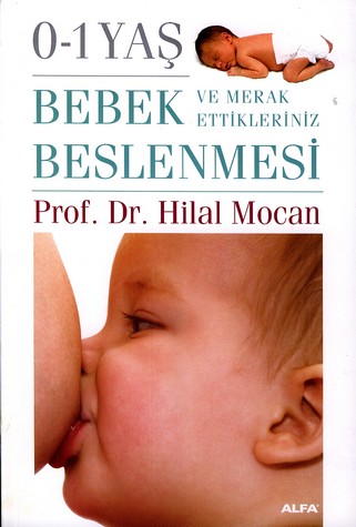 0-1 Yas Bebek Beslenmesi<br>Prof. Dr.Hilal Mocan